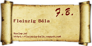 Fleiszig Béla névjegykártya